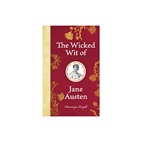 Michael O'Mara Books Ltd The Wicked Wit of Jane Austen (inbunden, eng)