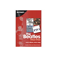 Sonicbond Publishing The Beatles 1962 to 1966 On Track (häftad, eng)