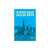 Cicerone Press 15 Short Walks on the Isle of Skye (häftad, eng)