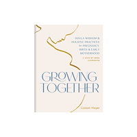 Chronicle Books Growing Together (häftad, eng)