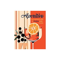 Ryland, Peters & Small Ltd Aperitivo (inbunden, eng)