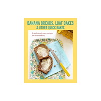 Ryland, Peters & Small Ltd Banana breads, loaf cakes & other quick bakes (inbunden, eng)