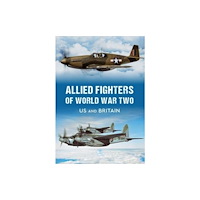 Key Publishing Ltd Allied Fighters of World War Two (inbunden, eng)