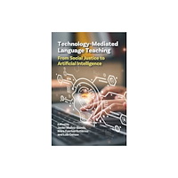 Multilingual Matters Technology-Mediated Language Teaching (häftad, eng)