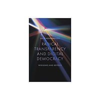 Emerald Publishing Limited Radical transparency and digital democracy (häftad, eng)
