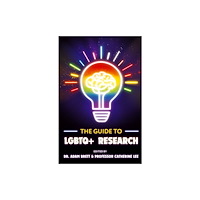 Emerald Publishing Limited The Guide to LGBTQ+ Research (häftad, eng)
