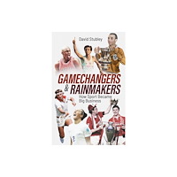 Pitch Publishing Ltd Gamechangers and Rainmakers (häftad, eng)