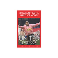 Pitch Publishing Ltd (Still) Ain't Got A Barrel of Money (inbunden, eng)