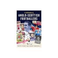 Pitch Publishing Ltd A Celebration of Anglo-Scottish Footballers (inbunden, eng)