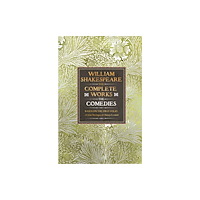 Flame Tree Publishing William Shakespeare Complete Works The Comedies (inbunden, eng)