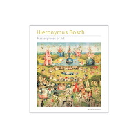 Flame Tree Publishing Hieronymus Bosch Masterpieces of Art (inbunden, eng)