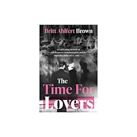 The Book Guild Ltd The Time For Lovers (häftad, eng)