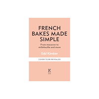 Octopus publishing group French Bakes Made Simple (inbunden, eng)