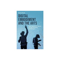 Intellect Digital Embodiment and the Arts (häftad, eng)