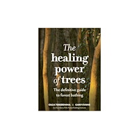 Quarto Publishing Plc The Healing Power of Trees (inbunden, eng)