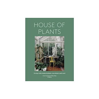 Quarto Publishing Plc House of Plants (inbunden, eng)