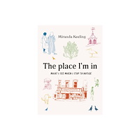 Quarto Publishing Plc The Place I'm In (inbunden, eng)