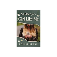 Troubador Publishing No Place for a Girl Like Me (häftad, eng)