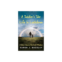 Troubador Publishing A Toddler's Tale: Life In Lockdown (häftad, eng)