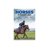 Pitch Publishing Ltd Horses in Training 2025 (häftad, eng)