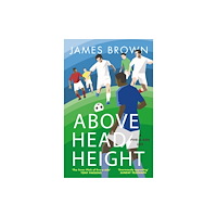 Quercus Publishing Above Head Height (häftad, eng)