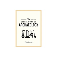 Octopus publishing group The Little Book of Archaeology (häftad, eng)