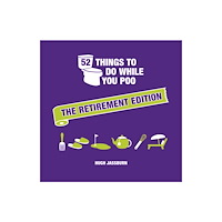 Octopus publishing group 52 Things to Do While You Poo: The Retirement Edition (inbunden, eng)