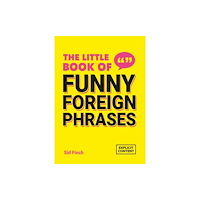 Octopus publishing group The Little Book of Funny Foreign Phrases (häftad, eng)