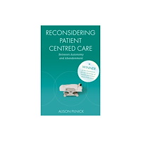 Emerald Publishing Limited Reconsidering Patient Centred Care (häftad, eng)