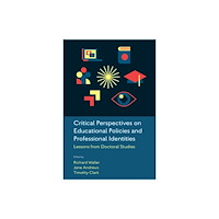 Emerald Publishing Limited Critical Perspectives on Educational Policies and Professional Identities (häftad, eng)