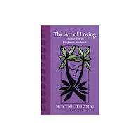 University of wales press The Art of Losing (inbunden, eng)