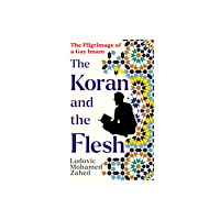 Swift Press The Koran and the Flesh (inbunden, eng)