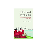 University of wales press The Last Invasion (häftad, eng)