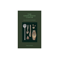 Thames & Hudson Ltd The Green-Wood Carver (inbunden, eng)