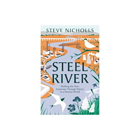 Bloomsbury Publishing PLC Steel River (inbunden, eng)