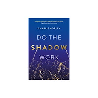 Hay House UK Ltd Do the Shadow Work (häftad, eng)