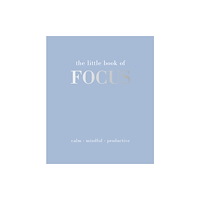 Quadrille Publishing Ltd The Little Book of Focus (inbunden, eng)