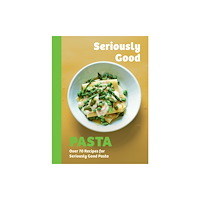 Quadrille Publishing Ltd Seriously Good Pasta (inbunden, eng)