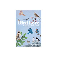 Quadrille Publishing Ltd Bird Lore (inbunden, eng)