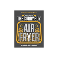 Quadrille Publishing Ltd Curry Guy Air Fryer (inbunden, eng)