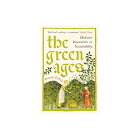 Profile Books Ltd The Green Ages (häftad, eng)