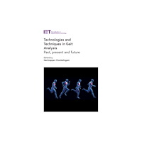 Institution of Engineering and Technology Technologies and Techniques in Gait Analysis (inbunden, eng)