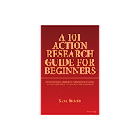 Peter Lang International Academic Publishers A 101 Action Research Guide for Beginners (häftad, eng)