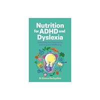 Jessica kingsley publishers Nutrition for ADHD and Dyslexia (häftad, eng)