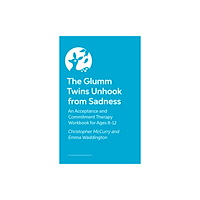 Jessica kingsley publishers The Glumm Twins Unhook from Sadness (häftad, eng)