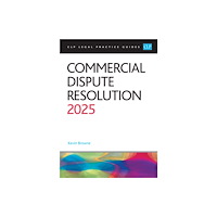 The University of Law Publishing Limited Commercial Dispute Resolution 2025 (häftad, eng)