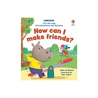 Usborne Publishing Ltd Lift-the-flap First Questions and Answers How can I make friends? (bok, board book, eng)