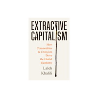 Profile Books Ltd Extractive Capitalism (häftad, eng)