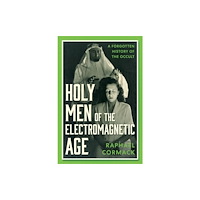 C hurst & co publishers ltd Holy Men of the Electromagnetic Age (inbunden, eng)