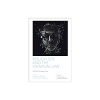 Emerald Publishing Limited 'Rough Sex' and the Criminal Law (häftad, eng)